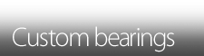 Custom bearings