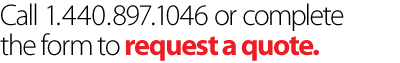 Call or complete the form to request a quote
